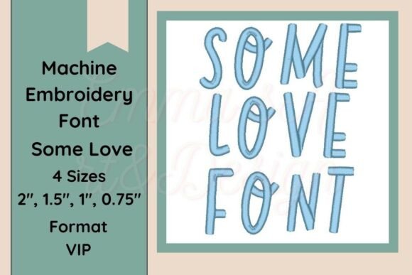 Some Love Font Embroidery VIP Format